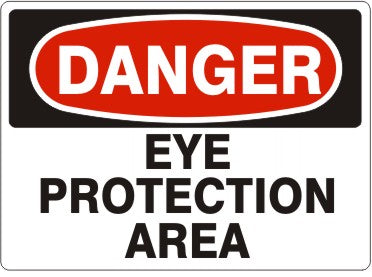 EYE PROTECTION AREA - DANGER SIGN