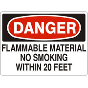 FLAMMABLE MATERIAL NO SMOKING WITHIN 20 FEET - DANGER SIGN - FLAMMABLE MATERIAL NO SMOKING WITHIN 20 FEET - DANGER SIGN, 14X20, Adhesive Vinyl