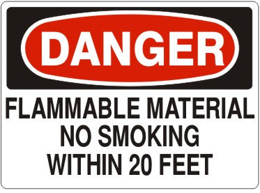 FLAMMABLE MATERIAL NO SMOKING WITHIN 20 FEET - DANGER SIGN