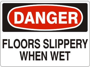 FLOORS SLIPPERY WHEN WET - DANGER SIGN