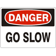 GO SLOW - DANGER SIGN - GO SLOW - DANGER SIGN, 14X20, Adhesive Vinyl