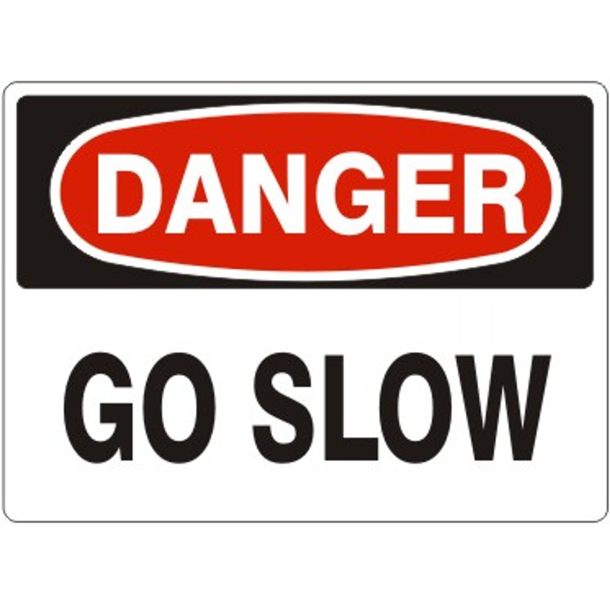 GO SLOW - DANGER SIGN - GO SLOW - DANGER SIGN, 14X20, Adhesive Vinyl