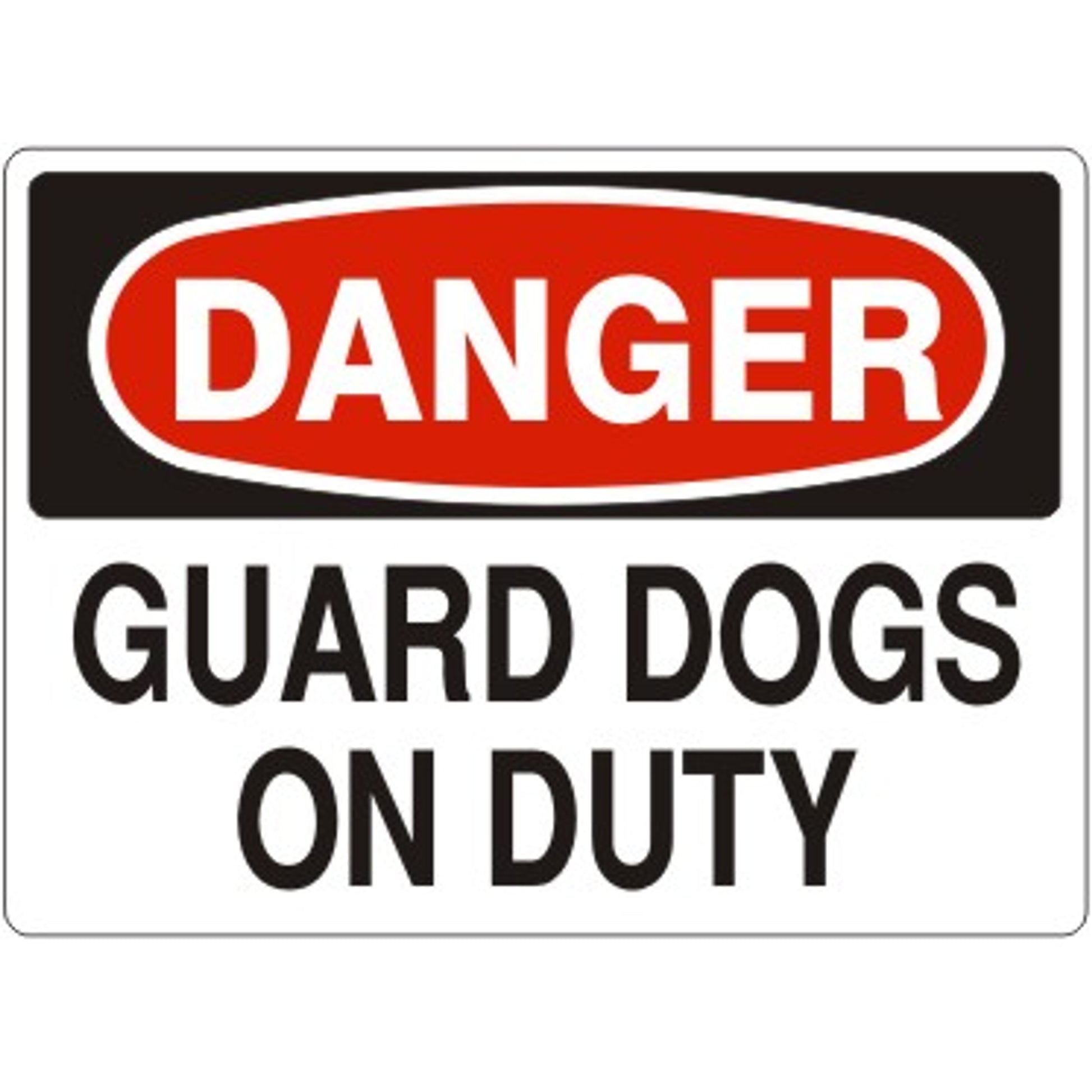 GUARD DOGS ON DUTY - DANGER SIGN - GUARD DOGS ON DUTY - DANGER SIGN, 14X20, Adhesive Vinyl