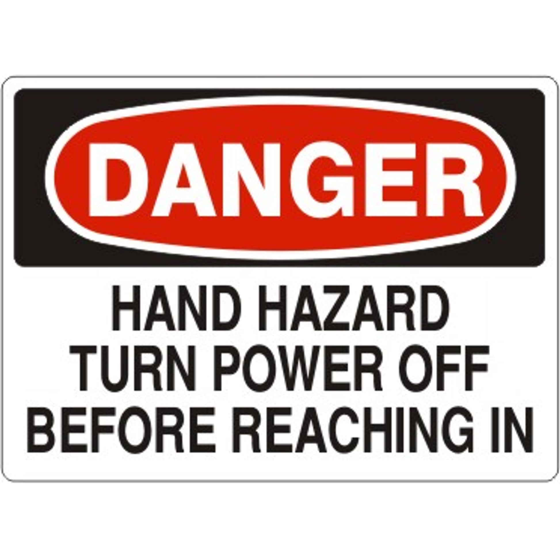 HAND HAZARD TURN POWER OFF BEFORE REACHING IN - DANGER SIGN - HAND HAZARD TURN POWER OFF BEFORE REACHING IN - DANGER SIGN, 14X20, Adhesive Vinyl