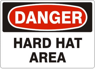 HARD HAT AREA - DANGER SIGN