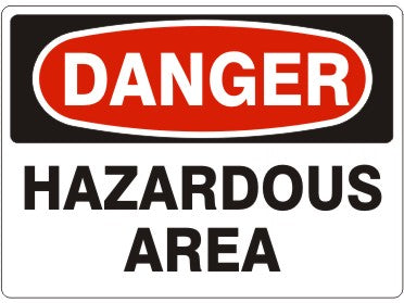 HAZARDOUS AREA - DANGER SIGN