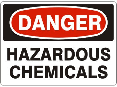 HAZARDOUS CHEMICALS - DANGER SIGN