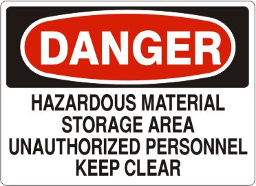 HAZARDOUS MATERIAL STORAGE AREA UNAUTHORIZED PERSONNEL KEEP CLEAR - DANGER SIGN