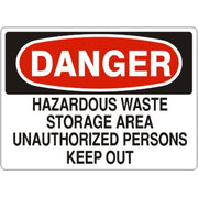 HAZARDOUS WASTE STORAGE AREA UNAUTHORIZED PERSONS KEEP OUT - DANGER SIGN - HAZARDOUS WASTE STORAGE AREA UNAUTHORIZED PERSONS KEEP OUT - DANGER SIGN, 14X20, Adhesive Vinyl