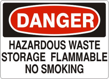 HAZARDOUS WASTE STORAGE FLAMMABLE NO SMOKING - DANGER SIGN