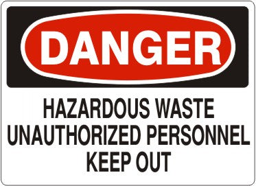 HAZARDOUS WASTE UNAUTHORIZED PERSONNEL KEEP OUT - DANGER SIGN