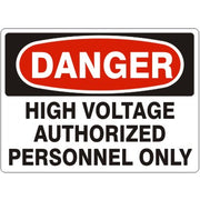 HIGH VOLTAGE AUTHORIZED PERSONNEL ONLY - DANGER SIGN - HIGH VOLTAGE AUTHORIZED PERSONNEL ONLY - DANGER SIGN, 14X20, Adhesive Vinyl