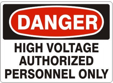 HIGH VOLTAGE AUTHORIZED PERSONNEL ONLY - DANGER SIGN