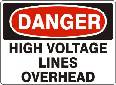 HIGH VOLTAGE LINES OVERHEAD - DANGER SIGN