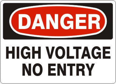 HIGH VOLTAGE NO ENTRY - DANGER SIGN