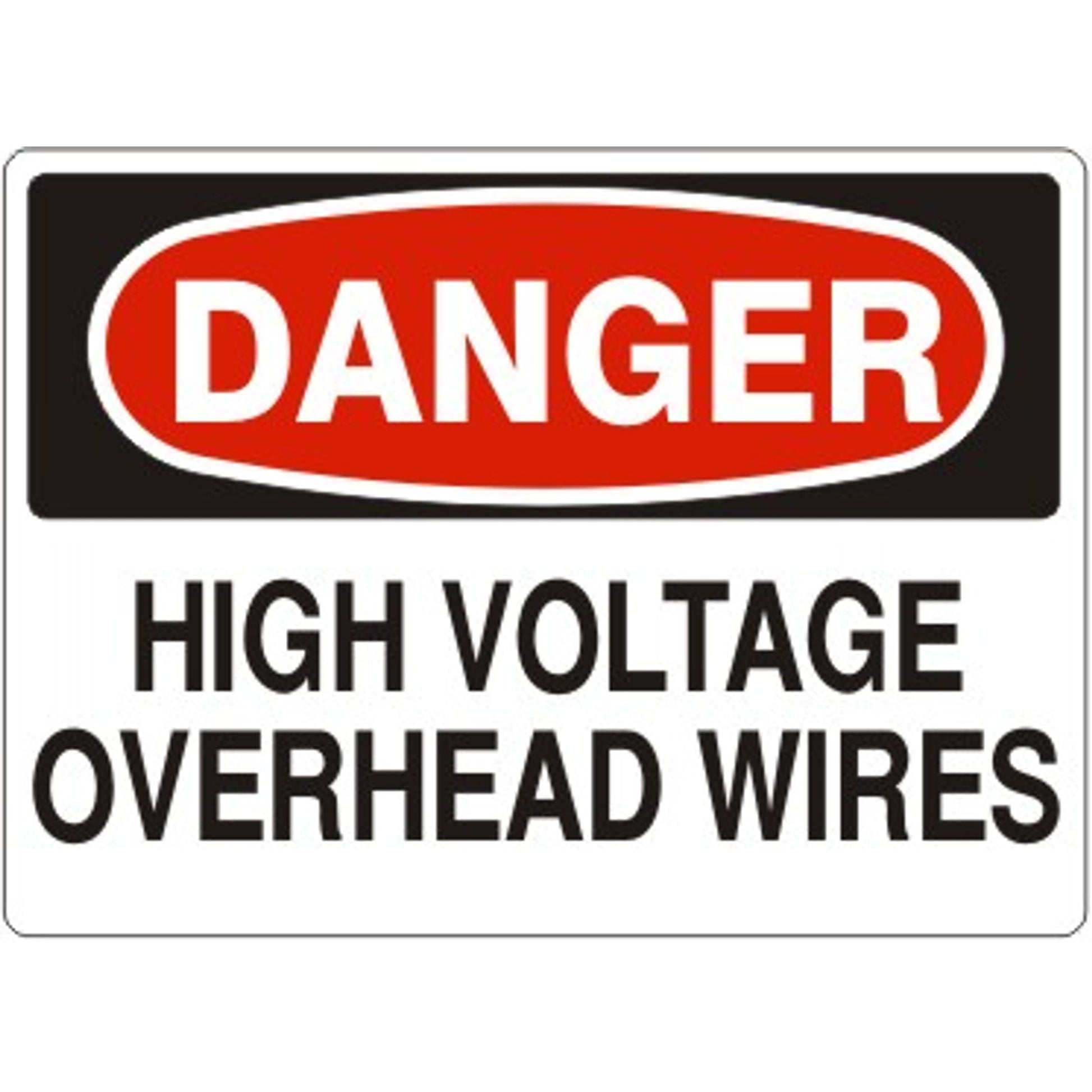 HIGH VOLTAGE OVERHEAD WIRES - DANGER SIGN - HIGH VOLTAGE OVERHEAD WIRES - DANGER SIGN, 14X20, Adhesive Vinyl