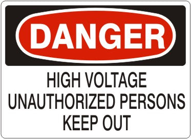 HIGH VOLTAGE UNAUTHORIZED PERSONS KEEP OUT - DANGER SIGN