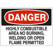 HIGHLY COMBUSTIBLE AREA NO BURNING  WELDING OR OPEN FLAME PERMITTED - DANGER SIGN - HIGHLY COMBUSTIBLE AREA NO BURNING  WELDING OR OPEN FLAME PERMITTED - DANGER SIGN, 14X20, Adhesive Vinyl
