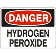 HYDROGEN PEROXIDE - DANGER SIGN - HYDROGEN PEROXIDE - DANGER SIGN, 14X20, Adhesive Vinyl