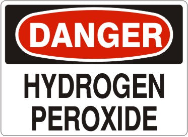 HYDROGEN PEROXIDE - DANGER SIGN