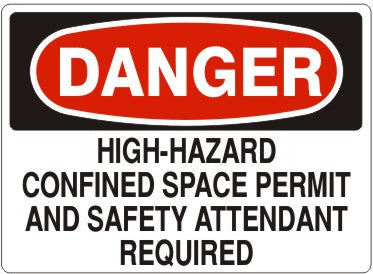 HIGH-HAZARD CONFINED SPACE PERMIT AND SAFETY ATTENDANT REQUIRED - DANGER SIGN