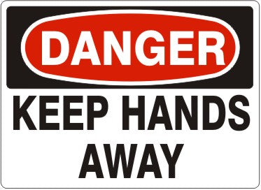 KEEP HANDS AWAY - DANGER SIGN