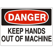 KEEP HANDS OUT OF MACHINE - DANGER SIGN - KEEP HANDS OUT OF MACHINE - DANGER SIGN, 14X20, Adhesive Vinyl