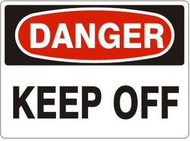 KEEP OFF - DANGER SIGN