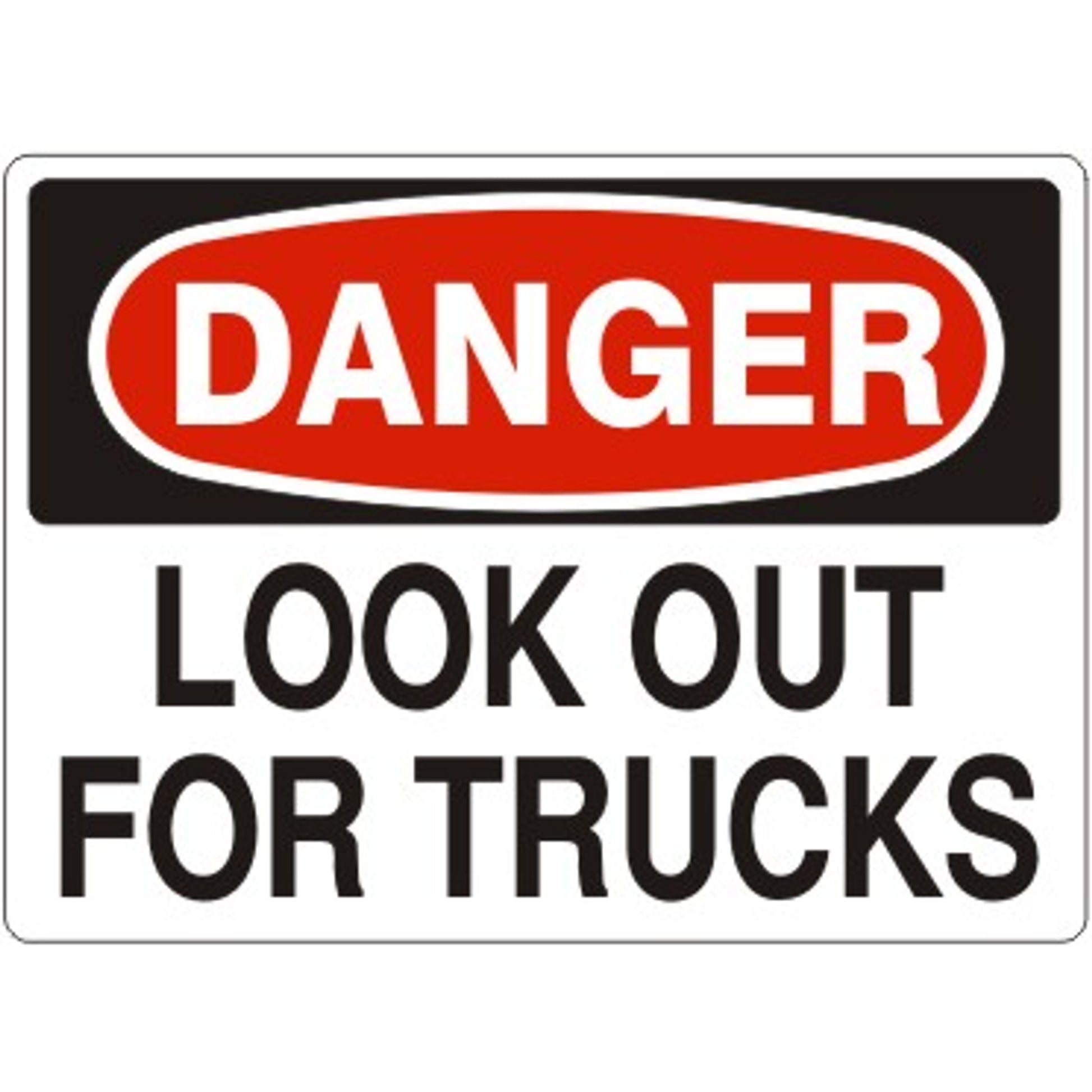 LOOK OUT FOR TRUCKS - DANGER SIGN - LOOK OUT FOR TRUCKS - DANGER SIGN, 14X20, Adhesive Vinyl