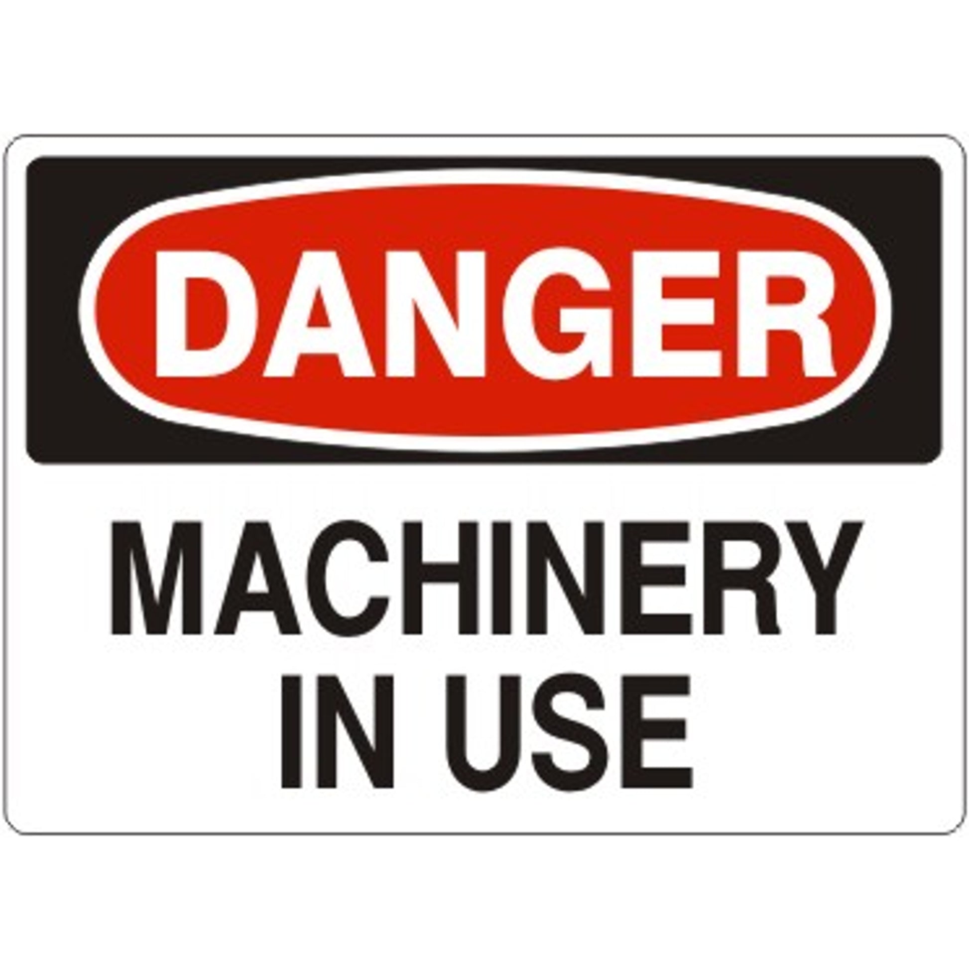 MACHINERY IN USE - DANGER SIGN - MACHINERY IN USE - DANGER SIGN, 14X20, Adhesive Vinyl