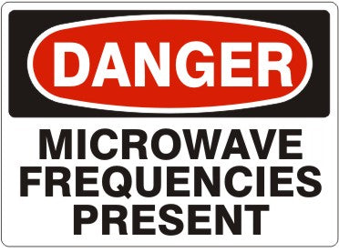 MICROWAVE FREQUENCIES PRESENT - DANGER SIGN