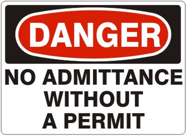 NO ADMITTANCE WITHOUT A PERMIT - DANGER SIGN