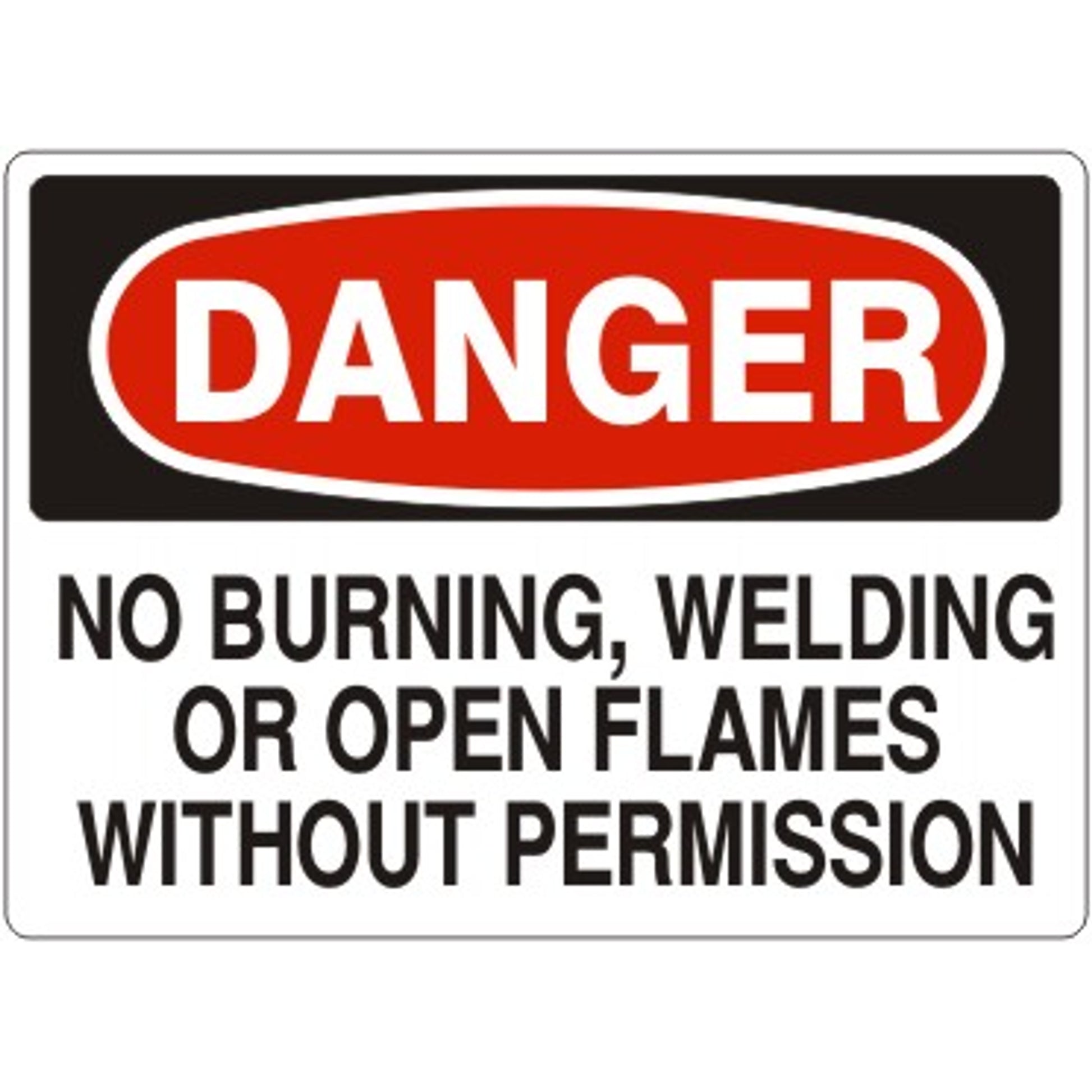 NO BURNING, WELDING OR OPEN FLAMES WITHOUT PERMISSION - DANGER SIGN - NO BURNING, WELDING OR OPEN FLAMES WITHOUT PERMISSION - DANGER SIGN, 14X20, Adhesive Vinyl