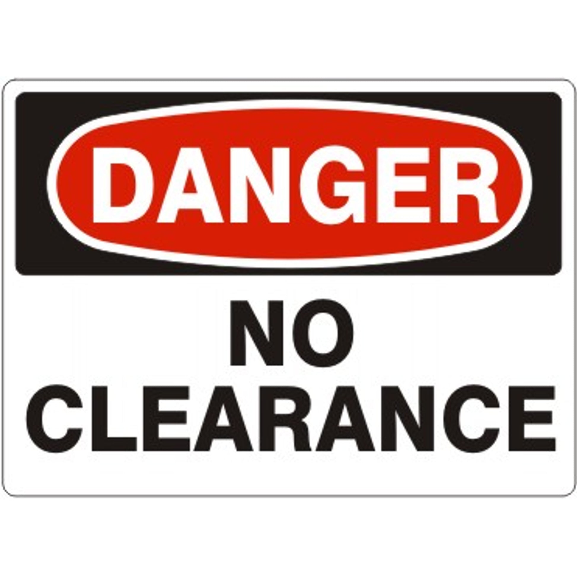 NO CLEARANCE - DANGER SIGN - NO CLEARANCE - DANGER SIGN, 14X20, Adhesive Vinyl