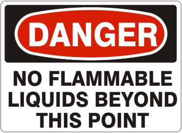 NO FLAMMABLE LIQUIDS BEYOND THIS POINT - DANGER SIGN