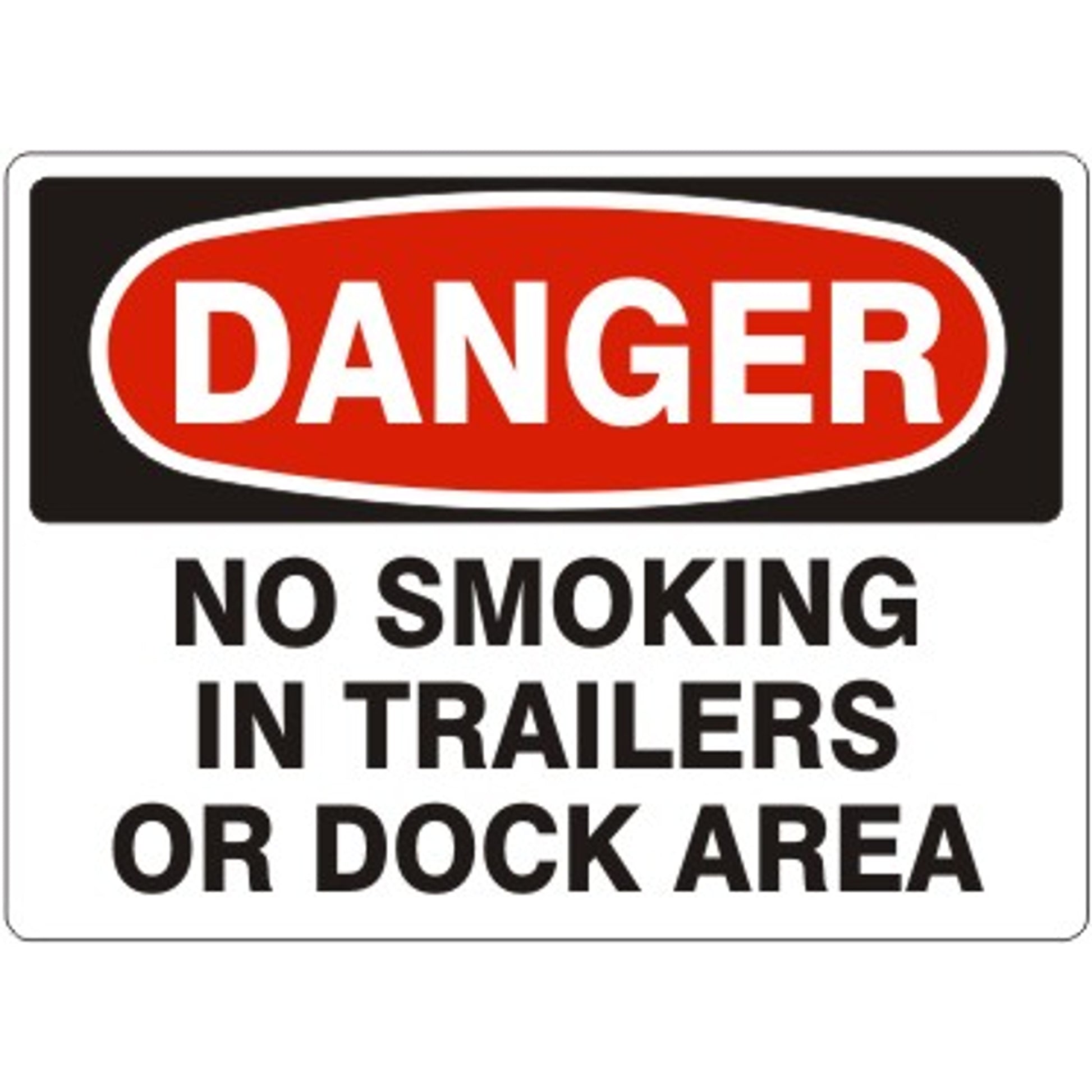 NO SMOKING IN TRAILERS OR DOCK AREA - DANGER SIGN - NO SMOKING IN TRAILERS OR DOCK AREA - DANGER SIGN, 14X20, Adhesive Vinyl