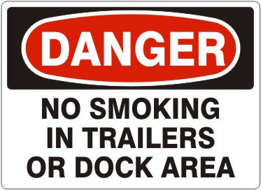 NO SMOKING IN TRAILERS OR DOCK AREA - DANGER SIGN