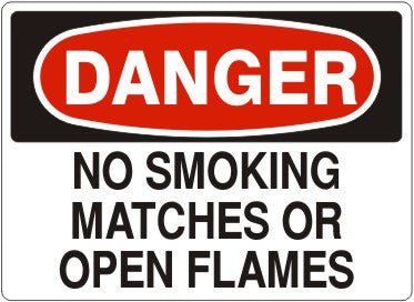 NO SMOKING MATCHES OR OPEN FLAMES - DANGER SIGN