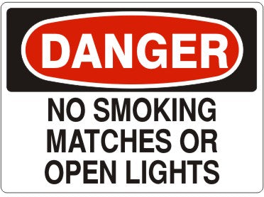 NO SMOKING MATCHES OR OPEN LIGHTS - DANGER SIGN