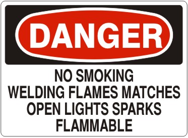 NO SMOKING WELDING FLAMES MATCHES OPEN LIGHTS SPARKS FLAMMABLE - DANGER SIGN