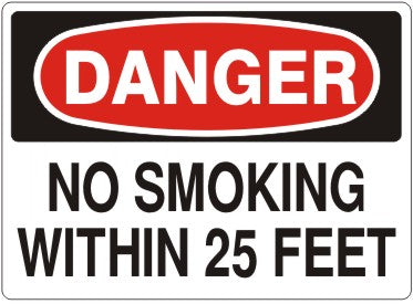 NO SMOKING WITHIN 25 FEET - DANGER SIGN