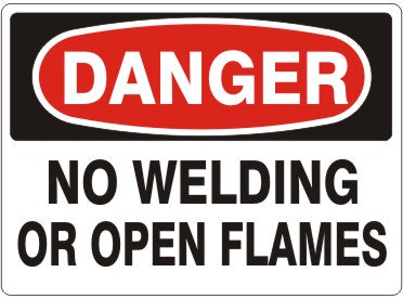 NO WELDING OR OPEN FLAMES - DANGER SIGN