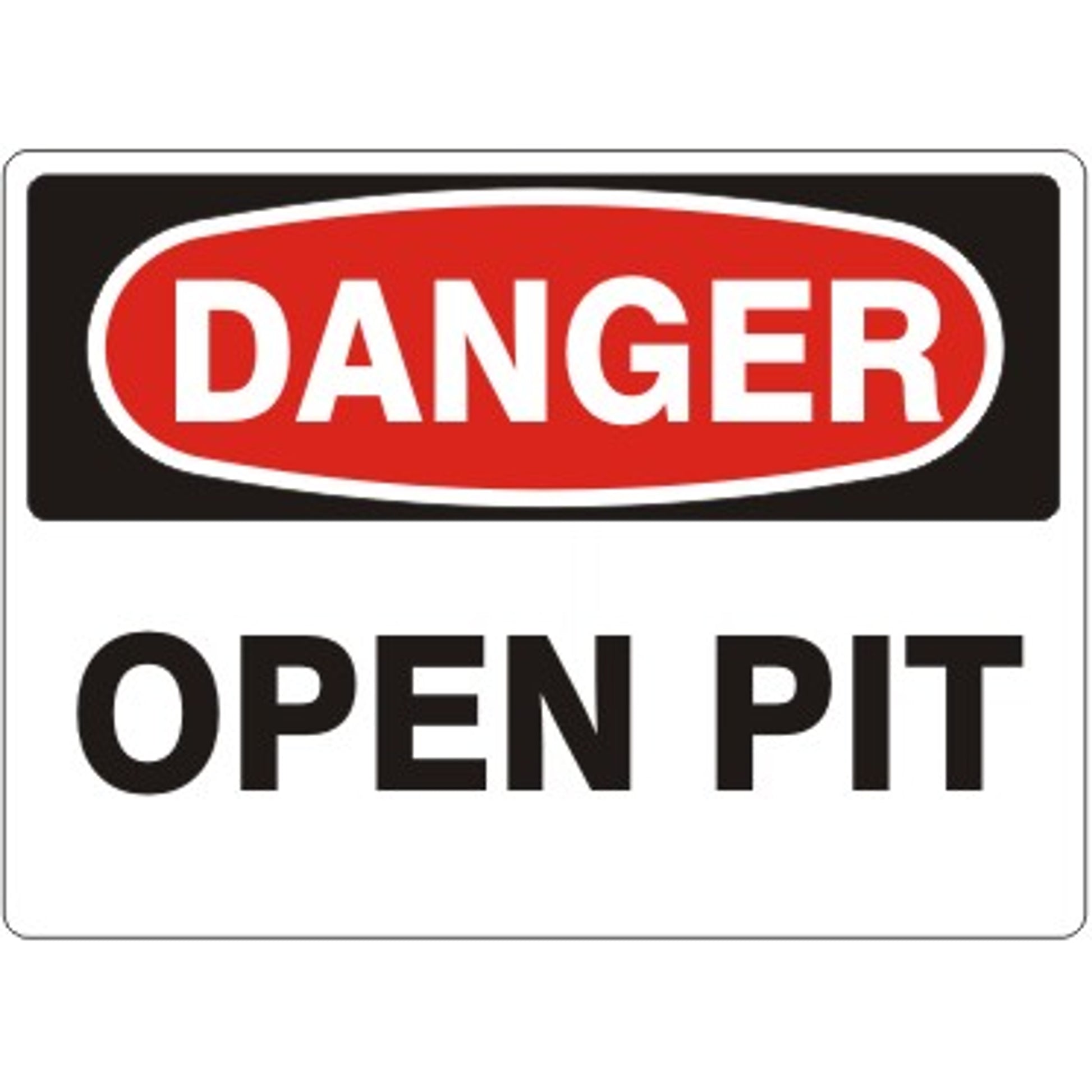 OPEN PIT - DANGER SIGN - OPEN PIT - DANGER SIGN, 14X20, Adhesive Vinyl