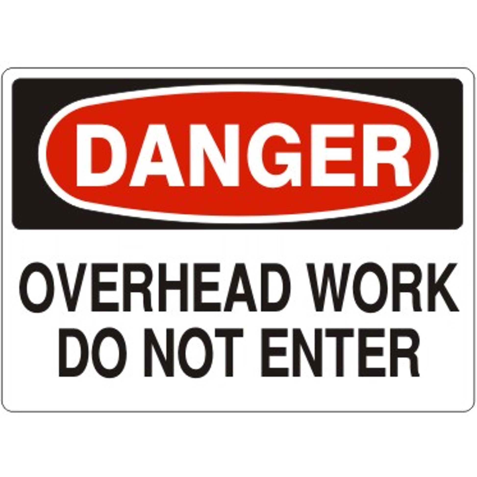 OVERHEAD WORK DO NOT ENTER - DANGER SIGN - OVERHEAD WORK DO NOT ENTER - DANGER SIGN, 14X20, Adhesive Vinyl