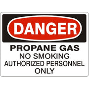 PROPANE GAS NO SMOKING AUTHORIZED PERSONNEL ONLY - DANGER SIGN - PROPANE GAS NO SMOKING AUTHORIZED PERSONNEL ONLY - DANGER SIGN, 14X20, Adhesive Vinyl