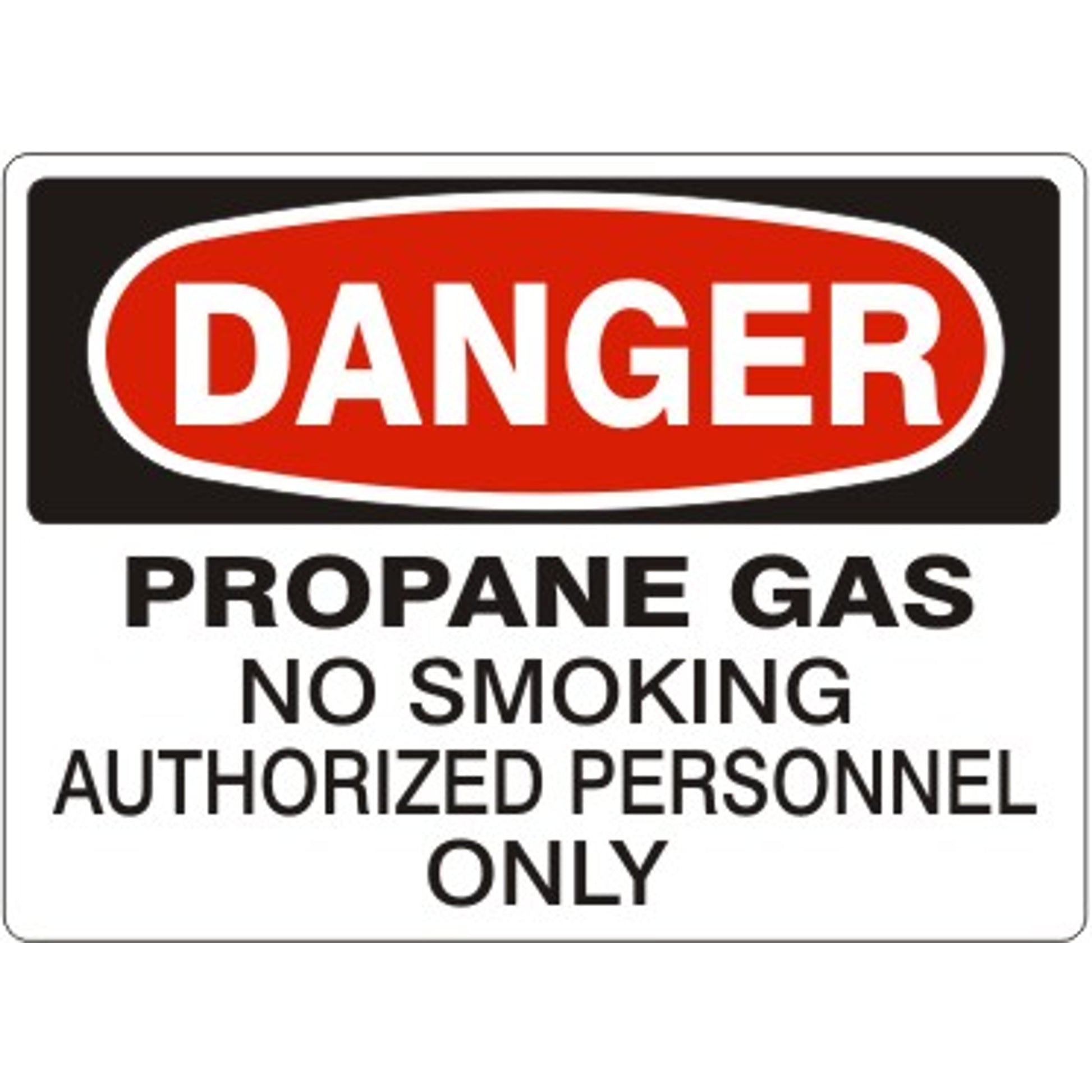 PROPANE GAS NO SMOKING AUTHORIZED PERSONNEL ONLY - DANGER SIGN - PROPANE GAS NO SMOKING AUTHORIZED PERSONNEL ONLY - DANGER SIGN, 14X20, Adhesive Vinyl