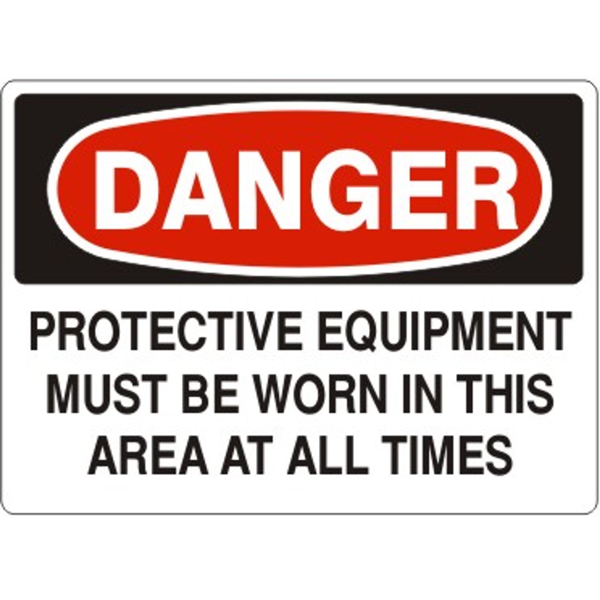 PROTECTIVE EQUIPMENT MUST BE WORN IN THIS AREA AT ALL - DANGER SIGN - PROTECTIVE EQUIPMENT MUST BE WORN IN THIS AREA AT ALL - DANGER SIGN, 14X20, Adhesive Vinyl