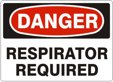 RESPIRATOR REQUIRED - DANGER SIGN