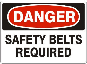 SAFETY BELTS REQUIRED - DANGER SIGN