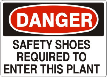 SAFETY SHOES REQUIRED TO ENTER THIS PLANT - DANGER SIGN